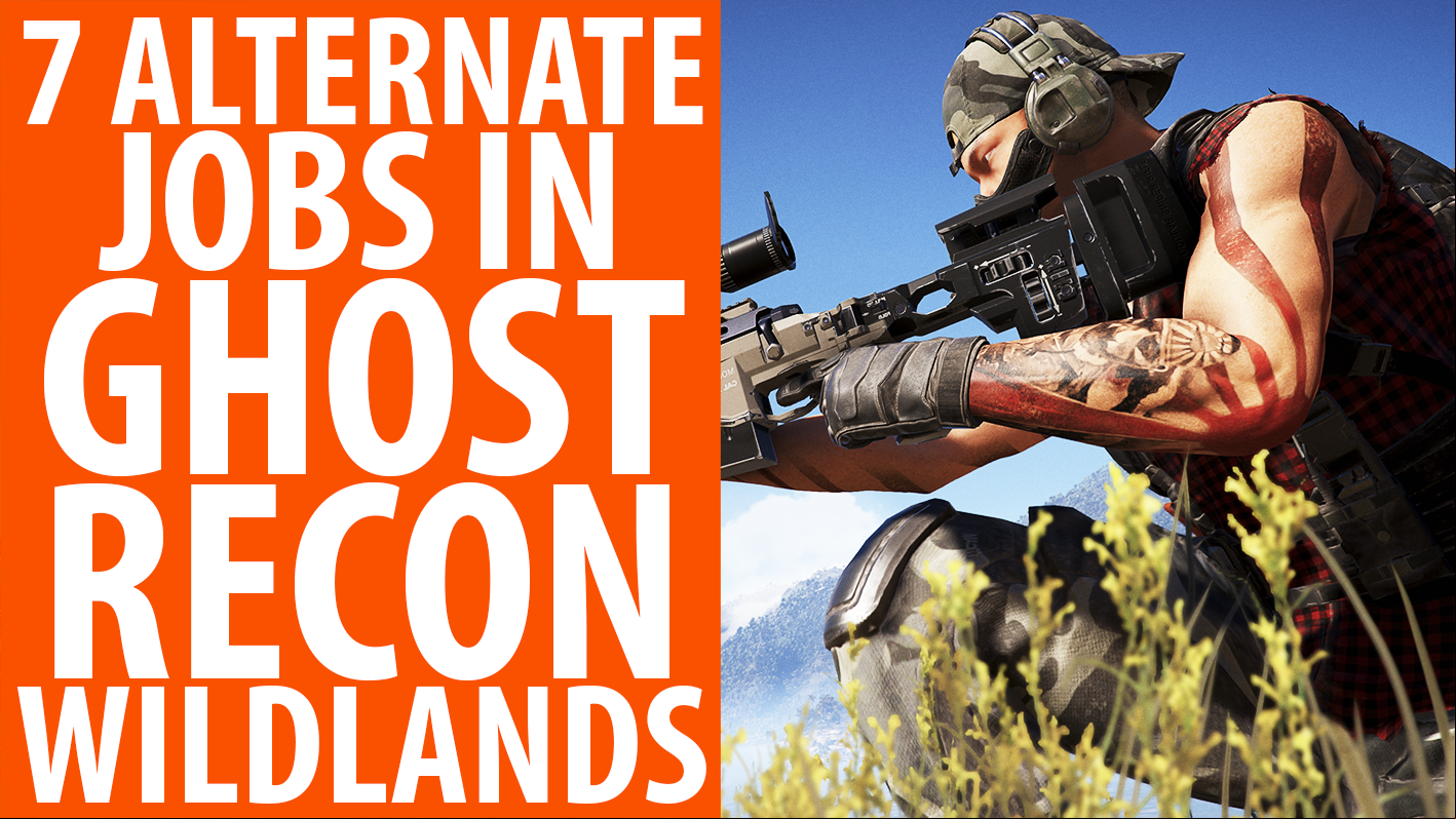 Parking valet? Documentary filmmaker? Watch us try out new careers with seven alternate jobs in Ghost Recon Wildlands