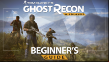 Ghost Recon Wildlands guide - beginner's tips for surviving your first jaunt in cartel land