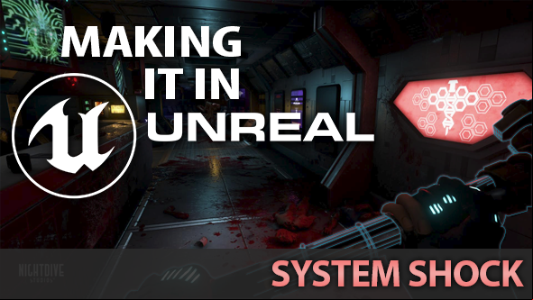 Making it in Unreal: why Nightdive rebooted System Shock, then rebooted it again