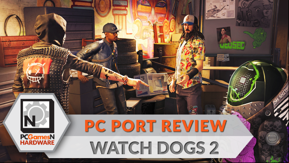 Watch Dogs 2 PC port review - benchmarks, performance analysis + how to get 60fps using recommended specs