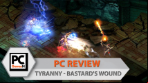 Tyranny - Bastard's Wound PC review